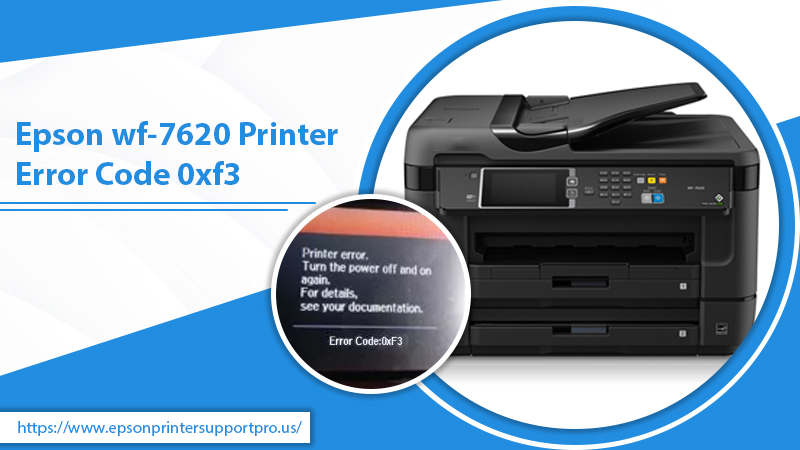 Epson wf-7620 Printer Error Code 0xf3