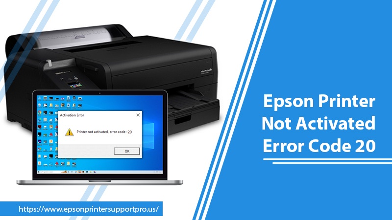 Epson Printer Not Activated Error Code 20