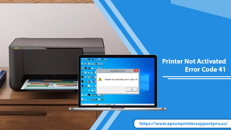 Printer Not Activated Error Code 41