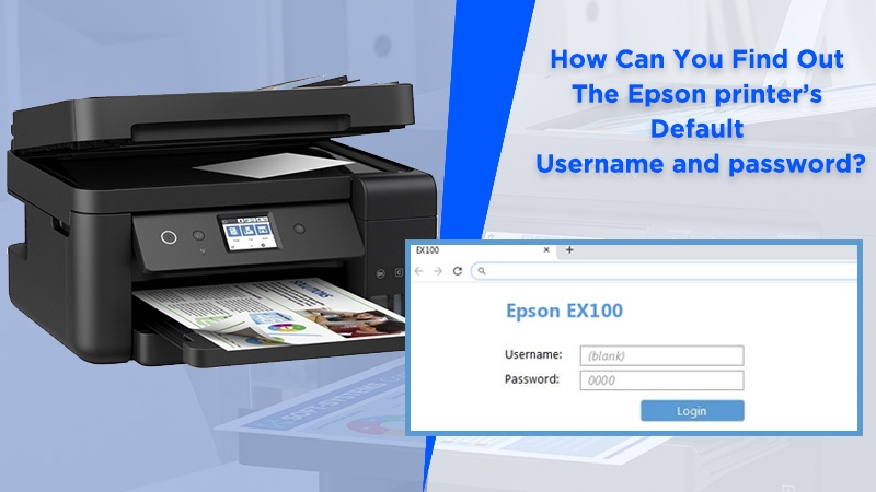 Find Out the Epson printer’s Default Username and password