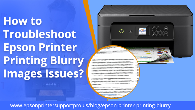 Epson printer printing blurry documents