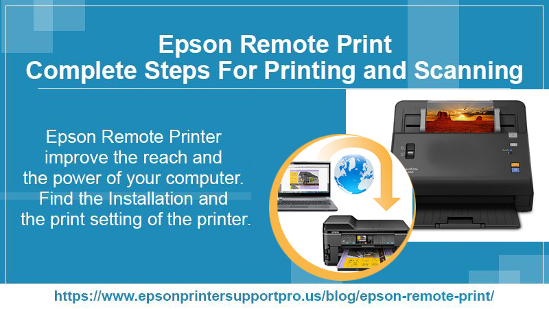 Epson Remote Complete Steps For Printing Scanning